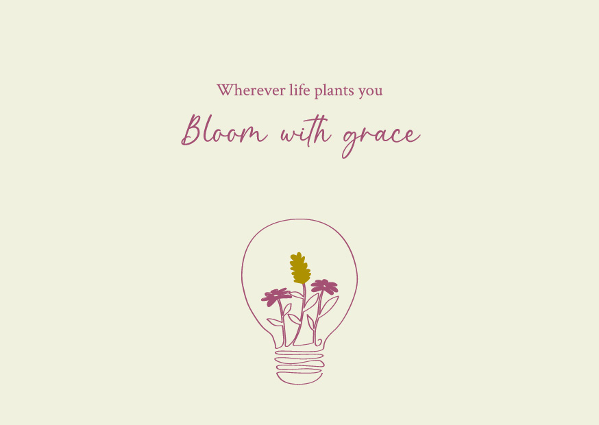 Bloom with grace