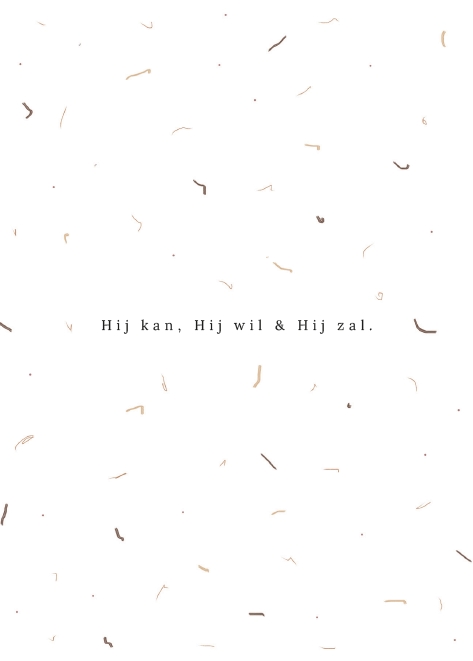 Hij kan. Hij wil & Hij zal