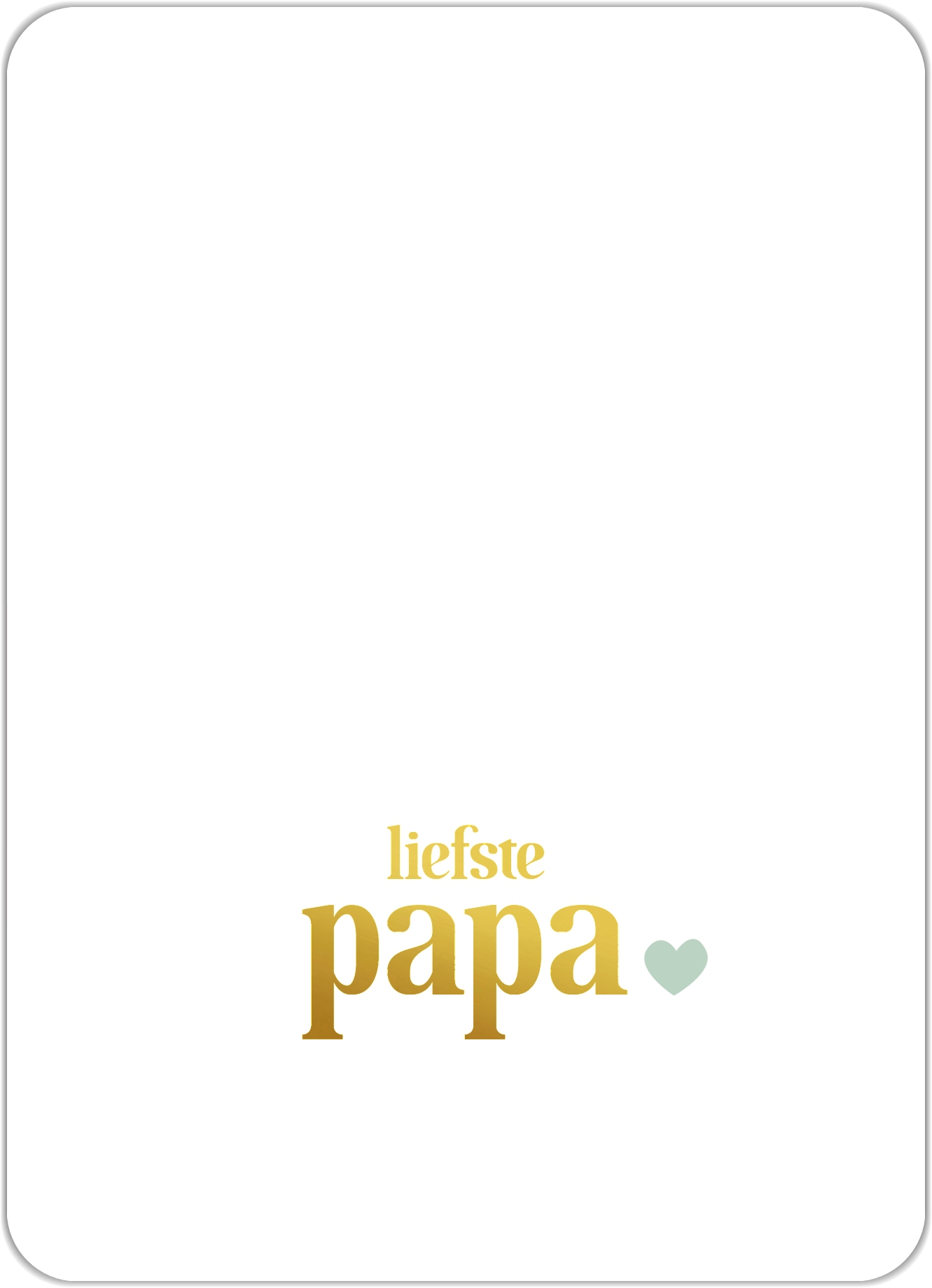 Liefste Papa