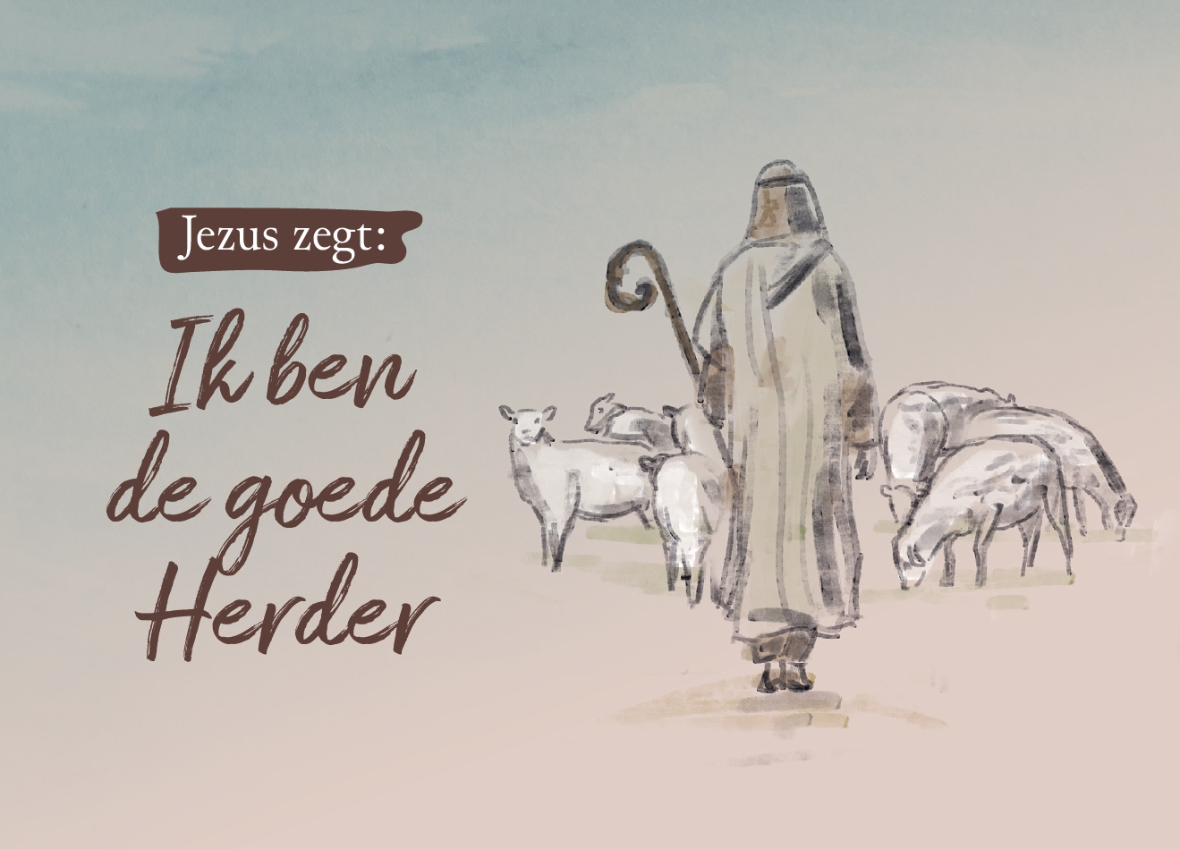Jezus zegt : Ik ben de goede Herder