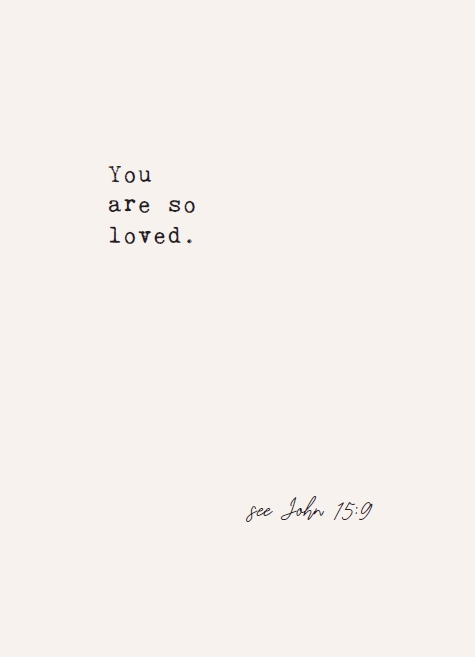 You are so loved