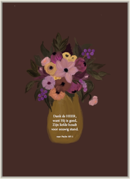 Dank de HEER, want Hij is goed